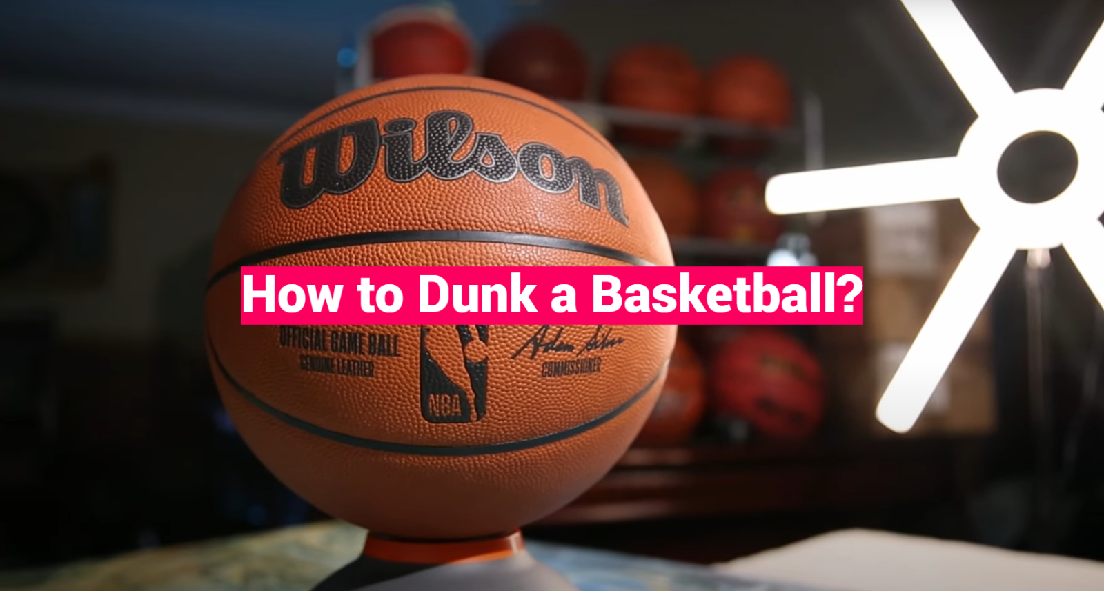 How to Dunk a Basketball?