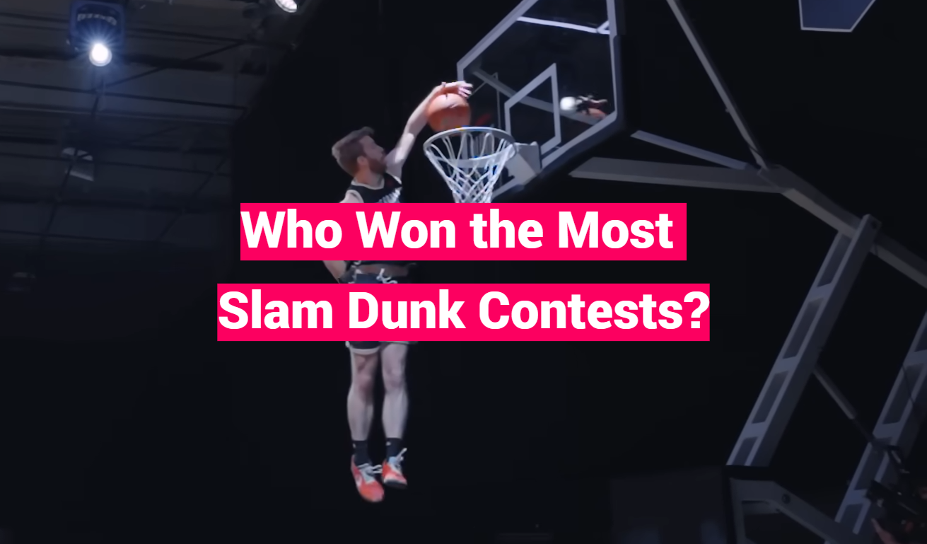 Who Won the Most Slam Dunk Contests?